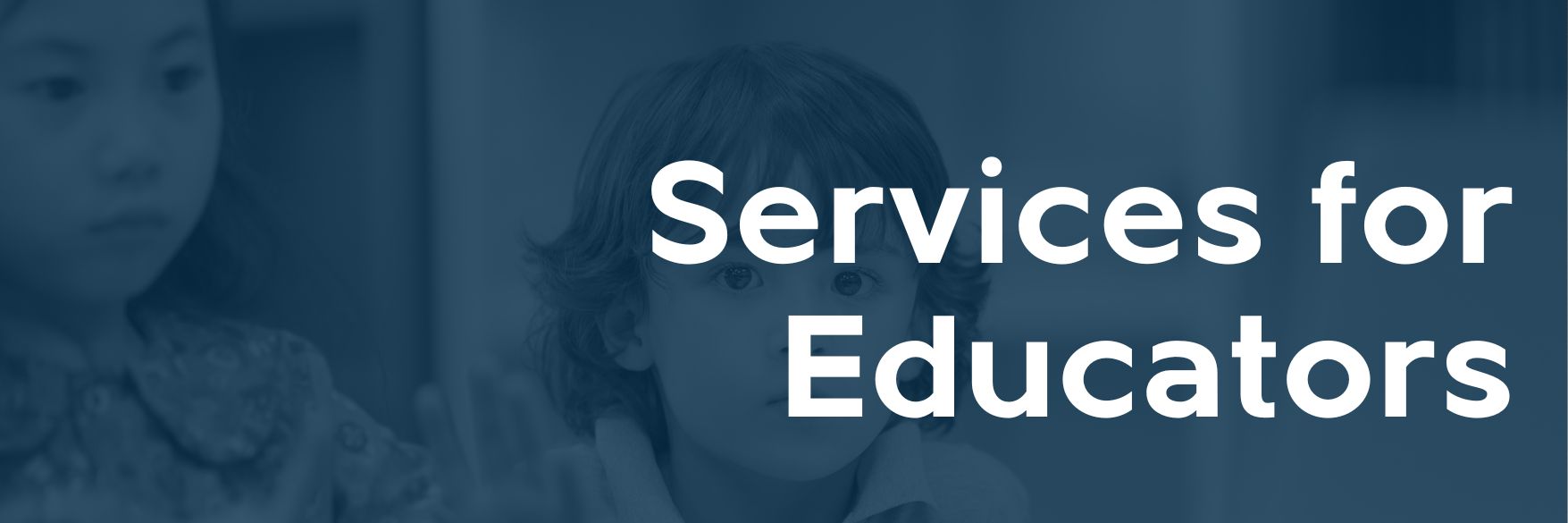 Header for Services for Educators