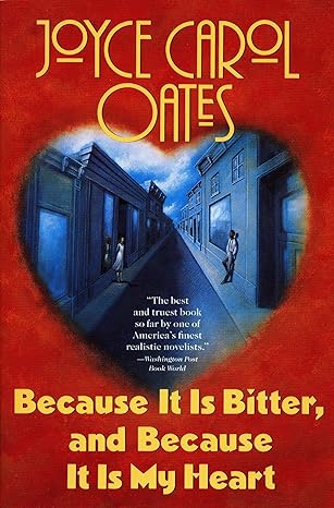 Image for "Because It Is Bitter, and Because It Is My Heart"