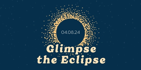 Glimpse the Eclipse, April 8 2024