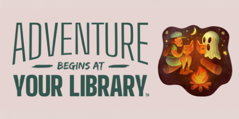 Adventure At your Library banner with boy at a campfire