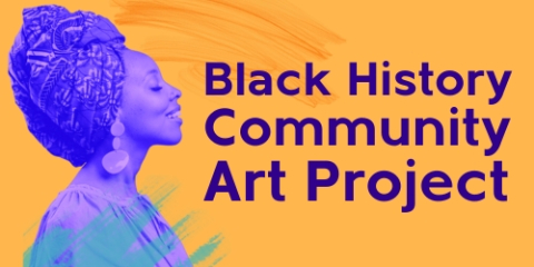 graphic image highlighting 'black history community art project'